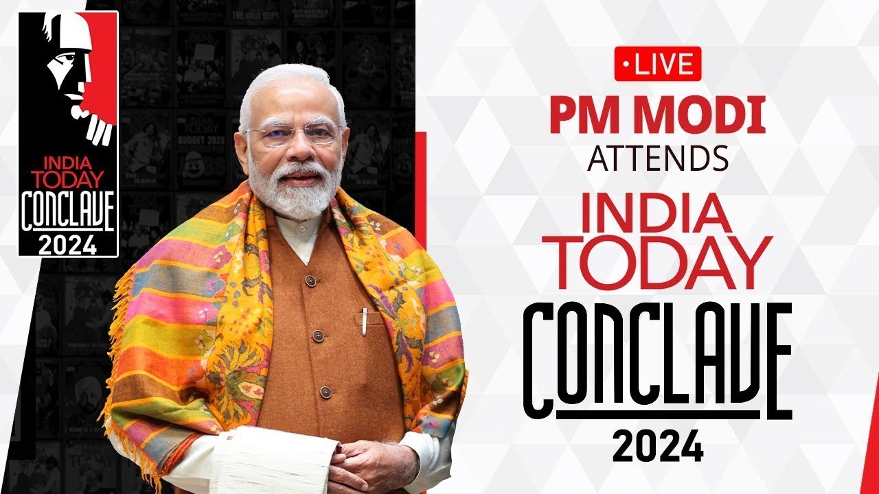 LIVE: PM Shri Narendra Modi attends India Today Conclave 2024