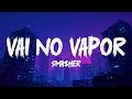 Sma Her VAI NO VAPOR SLOWED Lyrics