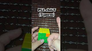 Hướng dẫn PLL chữ T (T perm) #chickencuber #speedcuber #rubik3x3 #rubik #CFOP
