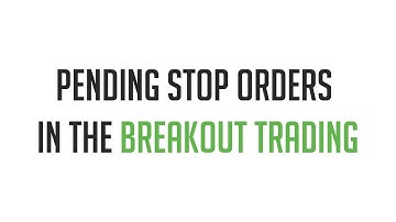 Pending stop orders in the breakout trading