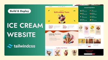 Tailwind CSS: Build and Deploy a Fully Responsive Ice Cream Website