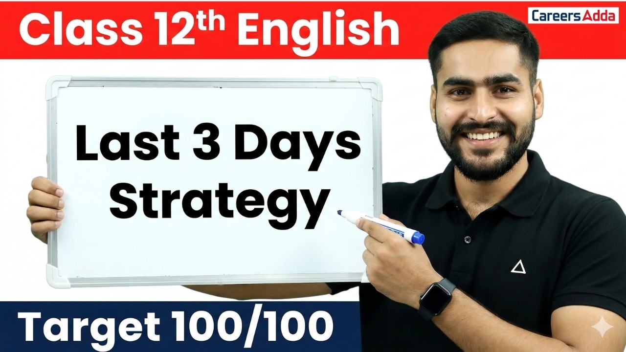 Class 12 English Last 3 Days Strategy | Target 100/100 | Board Exam 2026