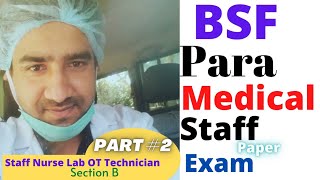 BSF Para Medical Staff Exam 2021 Paper Staff Nurse, SI, lab technician, ASI, OT, assistant, Part 2