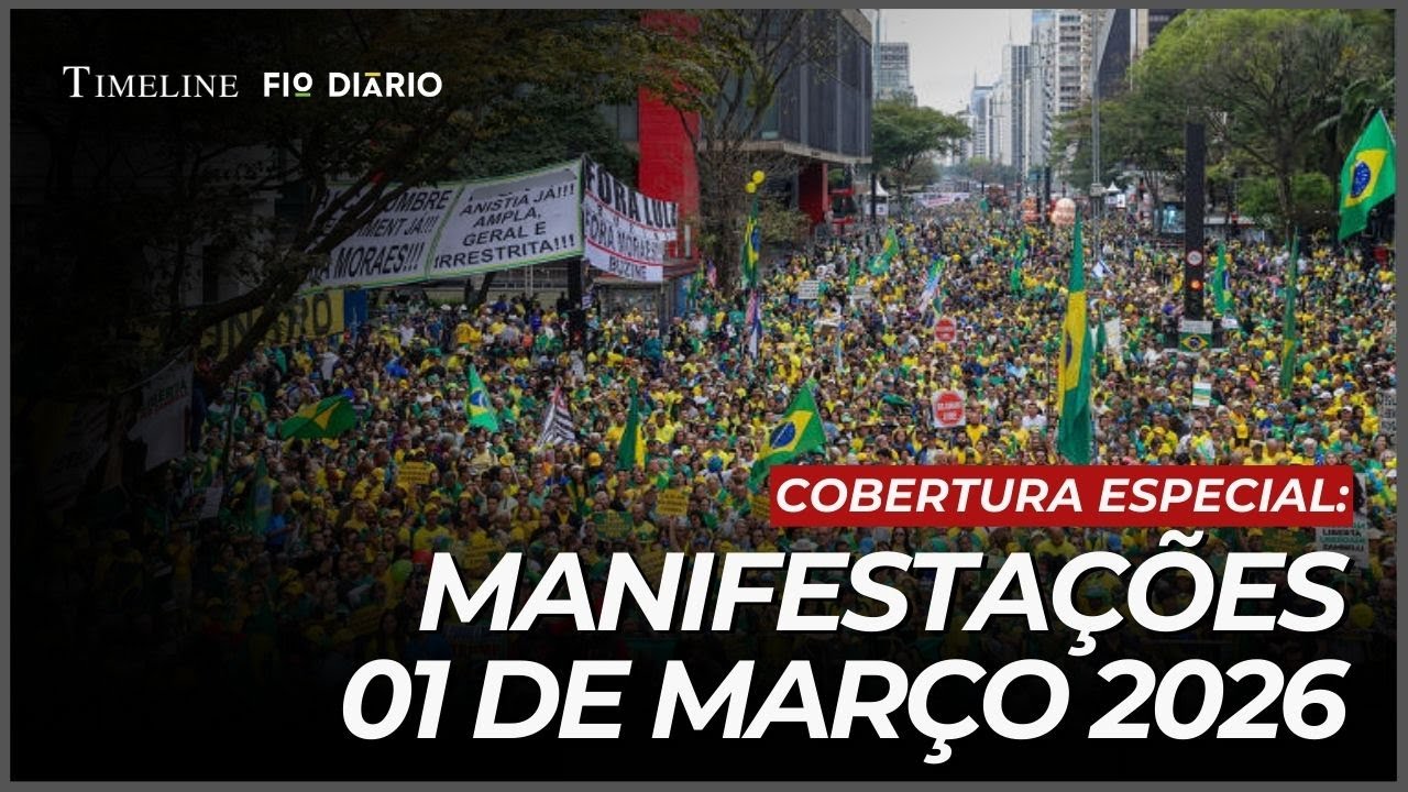 Cobertura Especial: Manifestações de 01 de Março de 2026