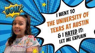 I Hated UT Austin: Let me Explain