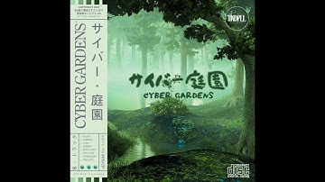 Cyber Gardens (OFFICIAL ALBUM) Atmospheric DnB/Ambient jungle/Intelligent DnB