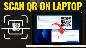 How To Scan QR Code On Laptop