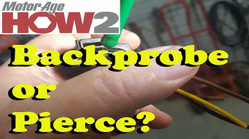 Motor Age How2 - Backprobe or Pierce?