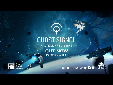 Ghost Signal - A Stellaris Game | Launch Trailer (Meta Quest 2)