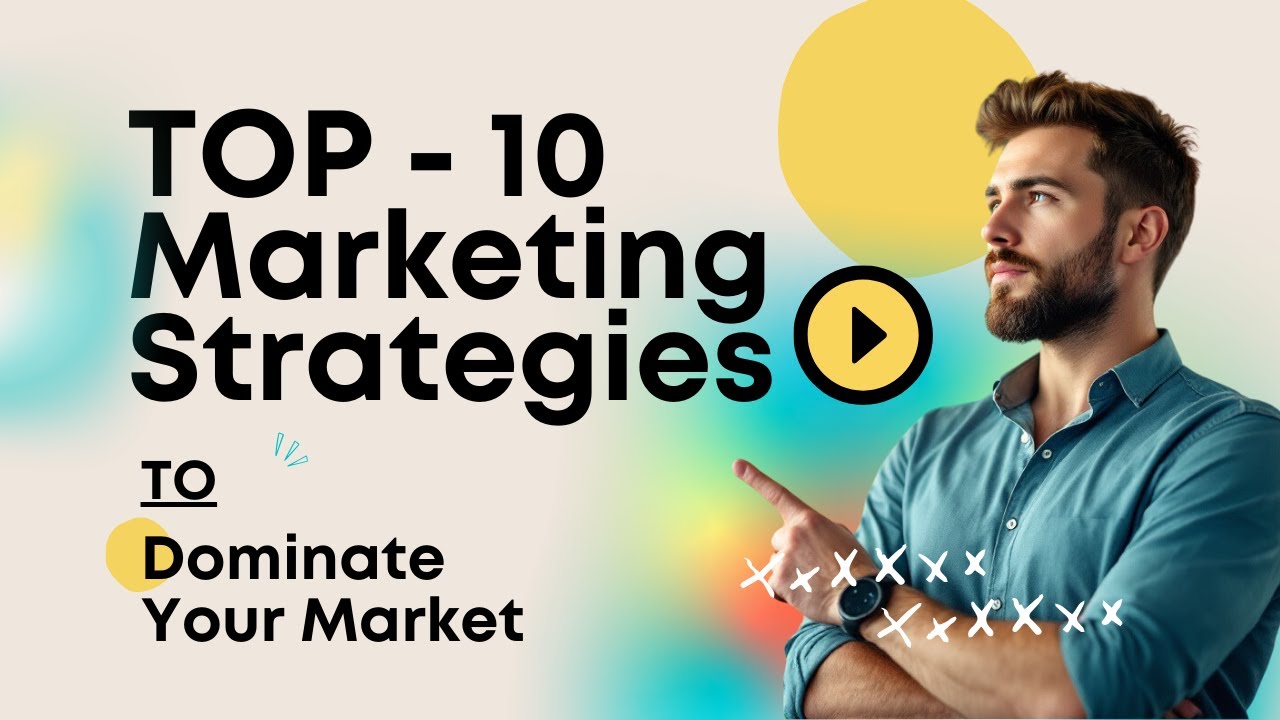 Dominate Your Market with These 10 Marketing Strategies! - YouTube
