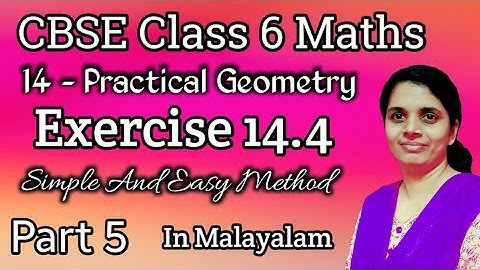 Exercise 14.4 CBSE Class 6 Maths Chapter 14 Practical Geometry In Malayalam/CBSE Classes By Grace