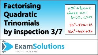 Factorising Quadratic Trinomials by Inspection (3/7)