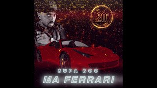 Ma ferrari (20th anniversary) - supa boo