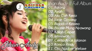 Jihan audy full album new pallapa terpopuler