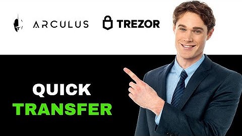 How To Transfer XDC From Arculus Wallet To Trezor Wallet 2025