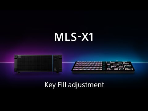 Sony MLS-X1 : Key Fill adjustment