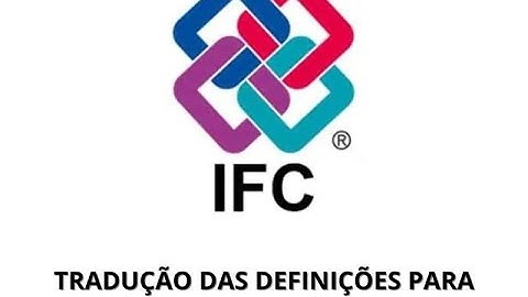 Vídeo 4 - Webinar sobre IFC - Tradução do IFC para o Português