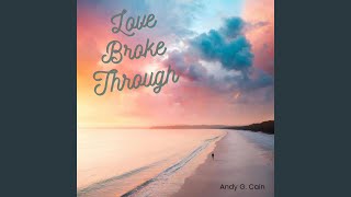 Love Broke Through