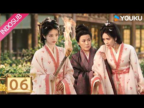 [INDO SUB] Batas Akhir Sebuah Topeng (Where The Mask Ends) EP06 | Tian Xiwei, Yan An | YOUKU