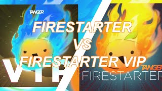 Firestarter AND Firestarter VIP MASHUP