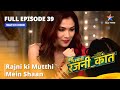 FULL EPISODE - 39 | Bahu Humari Rajnikant | Rajni Ki Mutthee Mein Shaan