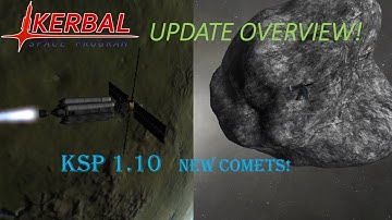 KSP 1.10 NEW Update Overview! Newest Comet Mission!