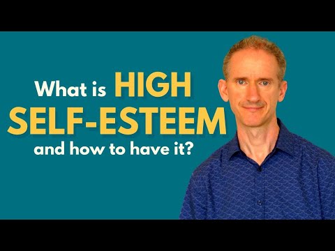 The 10 Characteristics of High Self Esteem and How to Develop Them