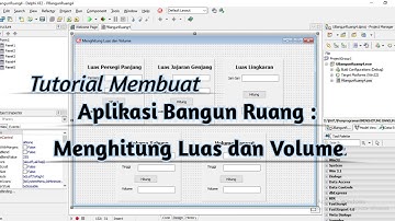 [DELPHI] Tutorial Membuat Aplikasi Bangun Ruang │ Menghitung Luas dan Volume