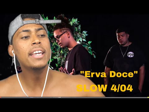 "Erva Doce" Sobs, Peu & VK Mac (SLOW 4/04)REACT