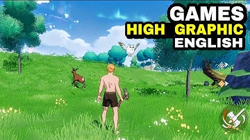 Top 11 NEW GAMES with HIGH GRAPHIC on Android iOS (ENGLISH VERSION)