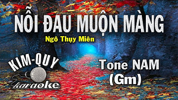 NỖI ĐAU MUỘN MÀNG - KARAOKE - Tone NAM ( Gm/Sol Thứ )