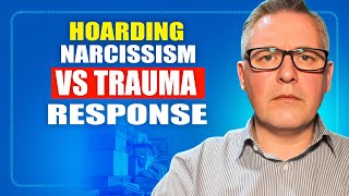 The Psychology of Hoarding: Narcissists vs. Trauma Victims
