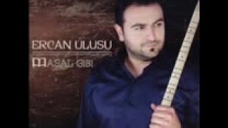 ERCAN ULUSU - YANDIM SEN DİYE YAR Resimi