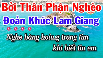 Karaoke Bởi Thân Phận Nghèo - Đoản Khúc Lam Giang - Phi Vân Điệp Khúc