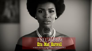 Etta Mae Hartwell –  FULL ALBUM (Official Music Video)