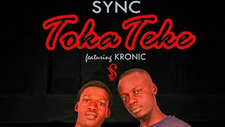 sync ft kronick toka teke (official lyrical video)