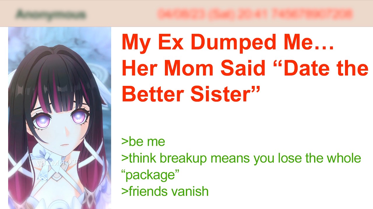 My Ex Dumped Me… Her Mom Said “Date the Better Sister” | 4Chan Greentext Stories