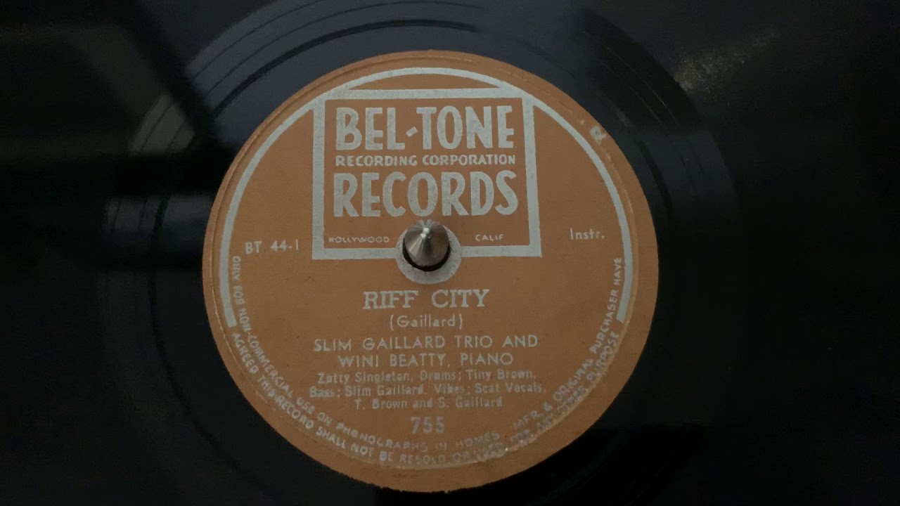 “Riff City” Slim Gaillard Trio - Bel-Tone Records 755