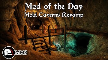 Morrowind Mod of the Day EP116 - Mold Caverns Revamp Showcase