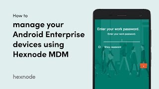 How to manage your Android Enterprise devices using Hexnode MDM screenshot 4