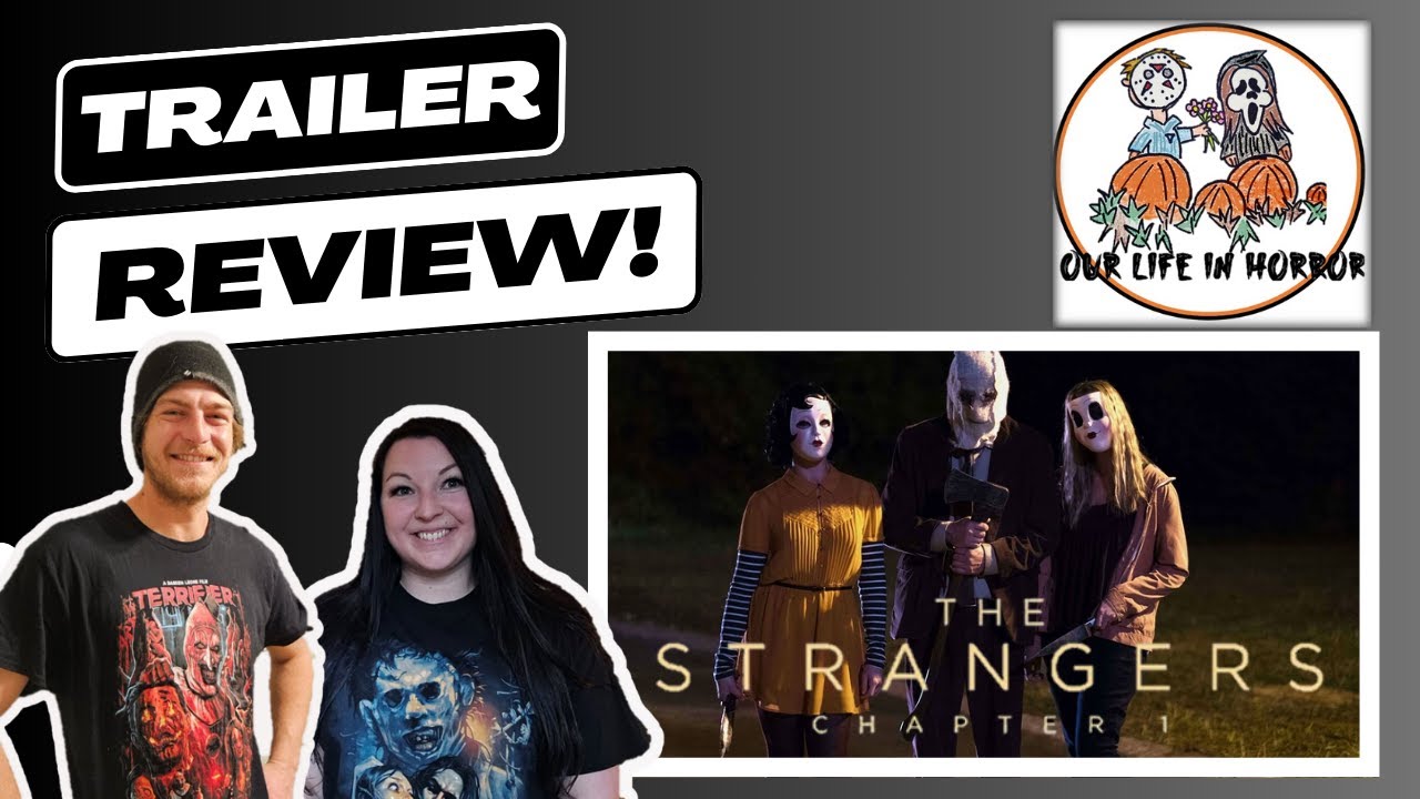 The Strangers: Chapter 1 Trailer Review! - YouTube
