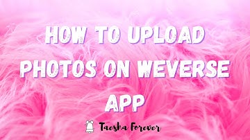 How to upload photos on Weverse App