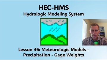 HEC HMS Lesson 46 - Meteorologic Models - Precipitation - Gage Weights