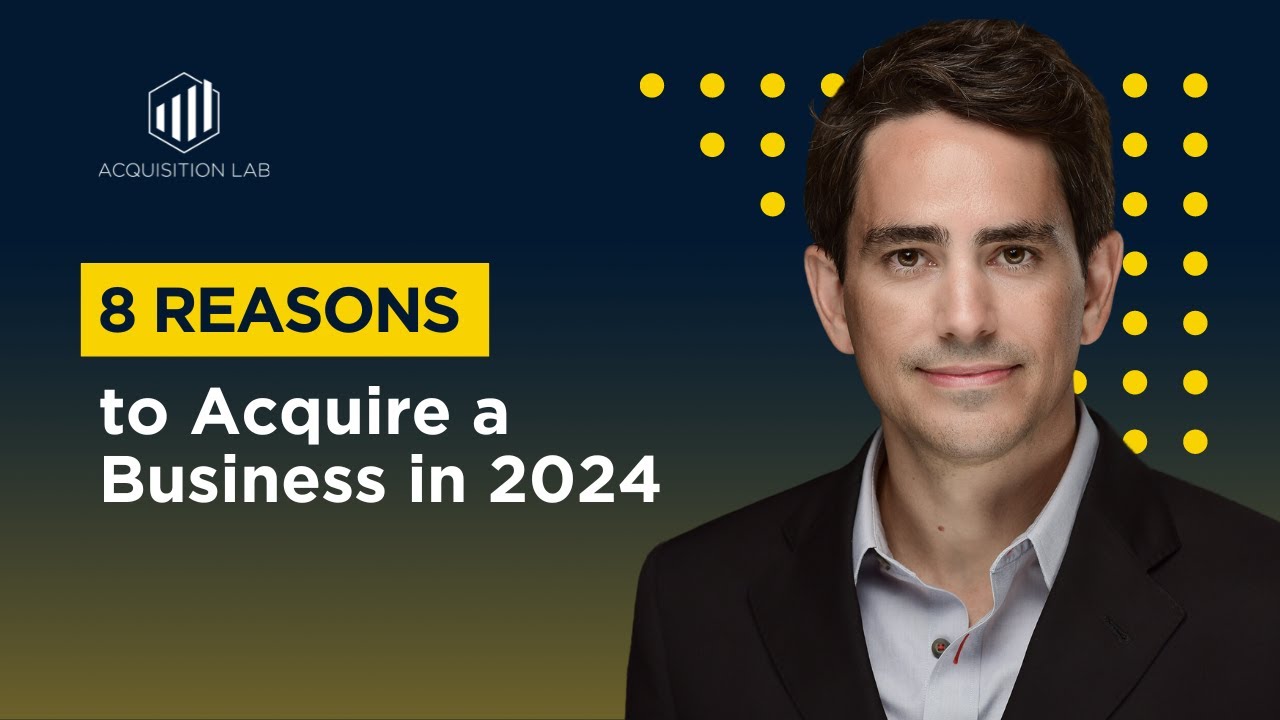 Why 2024 Will be the Best Year to Buy a Business YouTube
