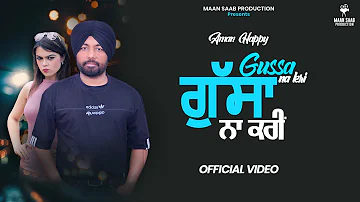 Gussa Na Kari - Full Video || Aman Happy || Maan Saab Production 2022