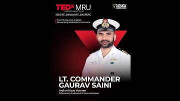 Leadership Beyond Orders: Trust, Adaptability, and the Future of Command | Gaurav Saini | TEDxMRU