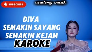 Download lagu Diva da8 semakin sayang semakin kejam karoke