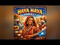HAYA HAYA SOMALI SOUL Tiktok Trending Version HAYA HAYA SOMALI SOUL Tiktok Trending Version