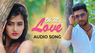 Oh My Love Audio Song Bengali Album Debjit Biswas Misti Chumki Souvik