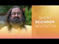 10 minute short morning meditation to start your day  art of living